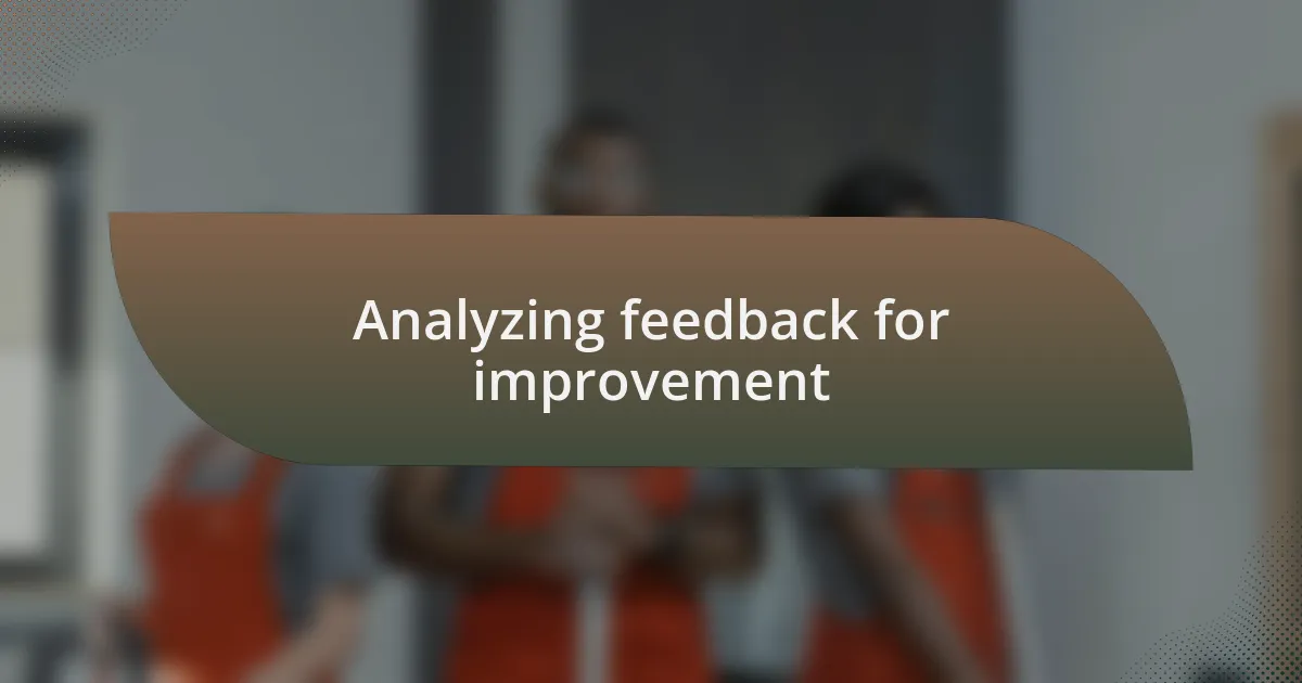 Analyzing feedback for improvement