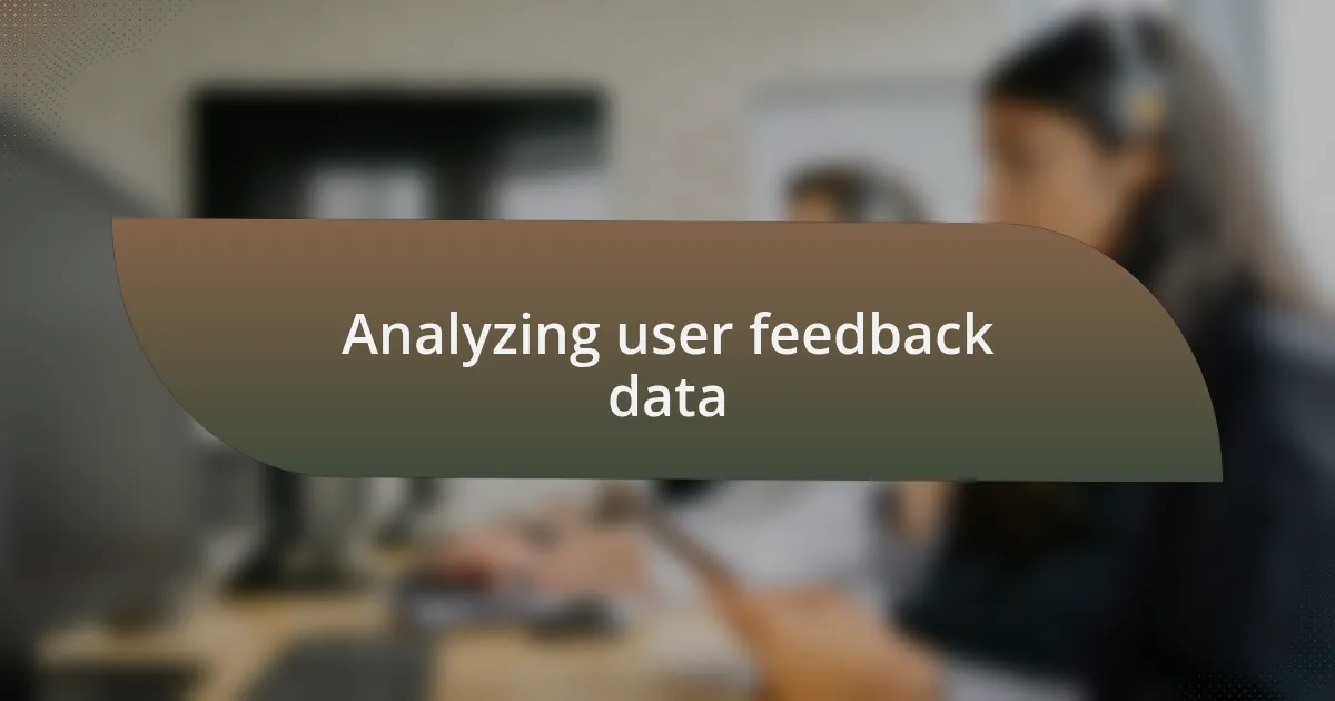 Analyzing user feedback data