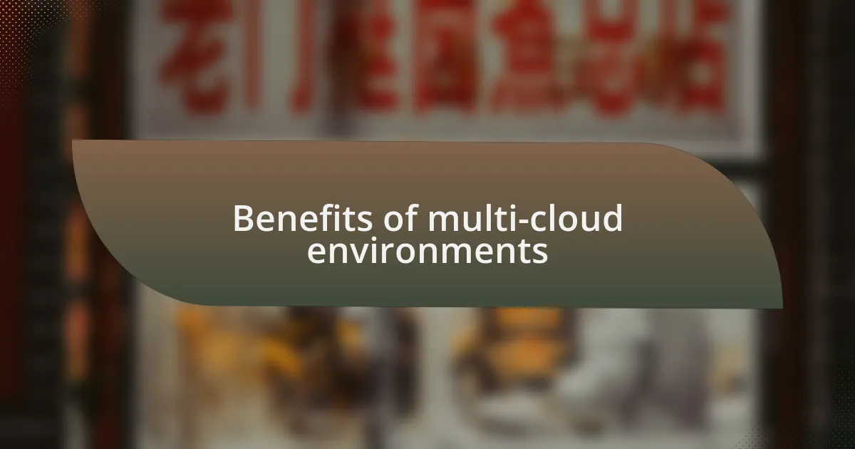 Benefits of multi-cloud environments