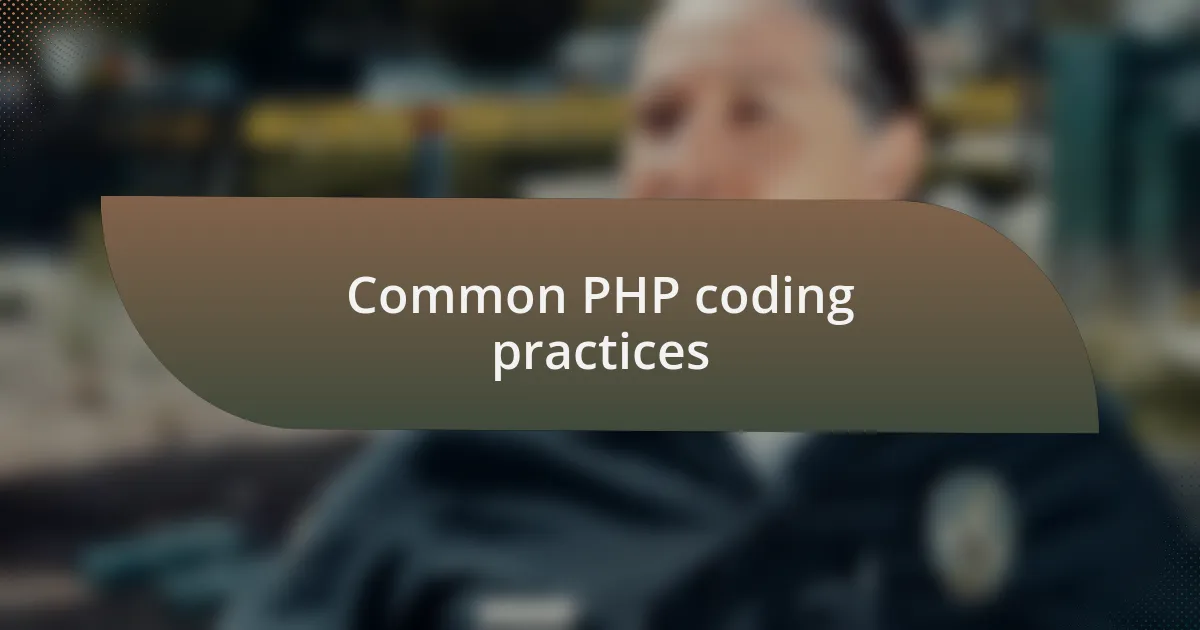Common PHP coding practices