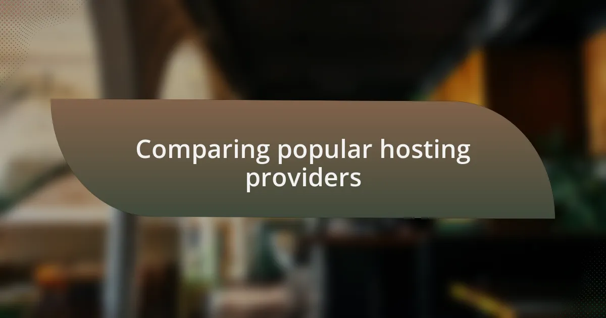 Comparing popular hosting providers
