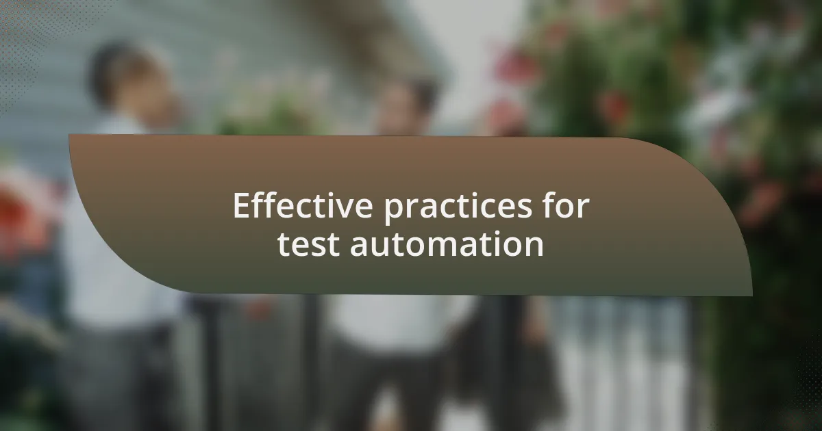Effective practices for test automation