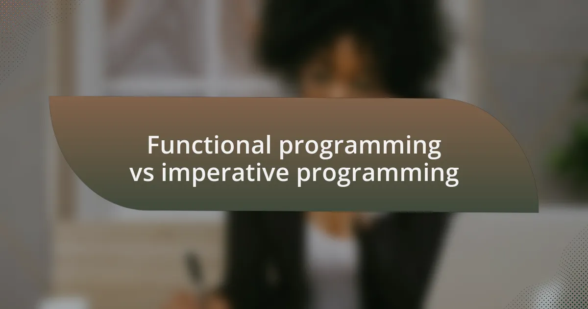 Functional programming vs imperative programming