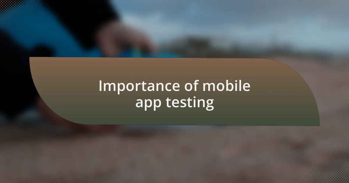 Importance of mobile app testing
