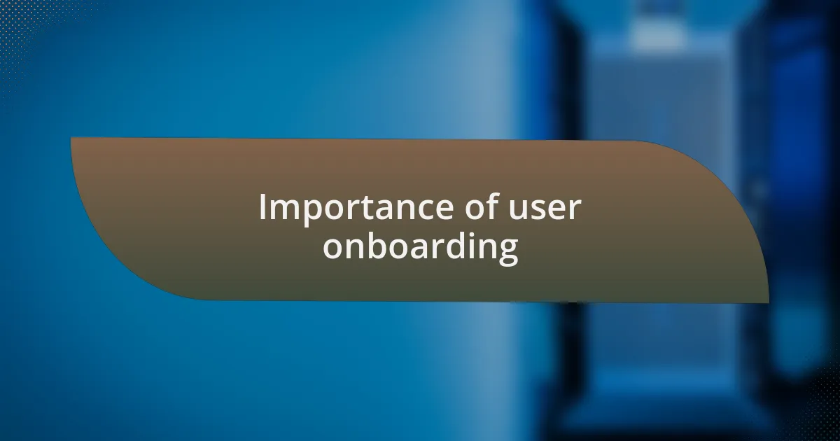 Importance of user onboarding