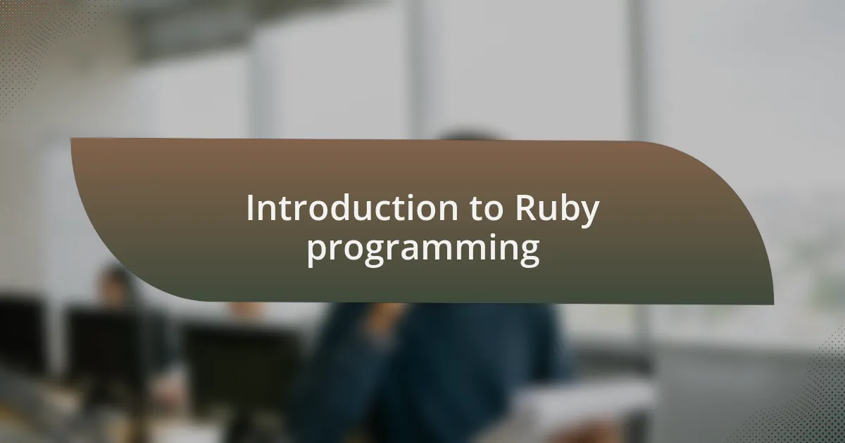 Introduction to Ruby programming