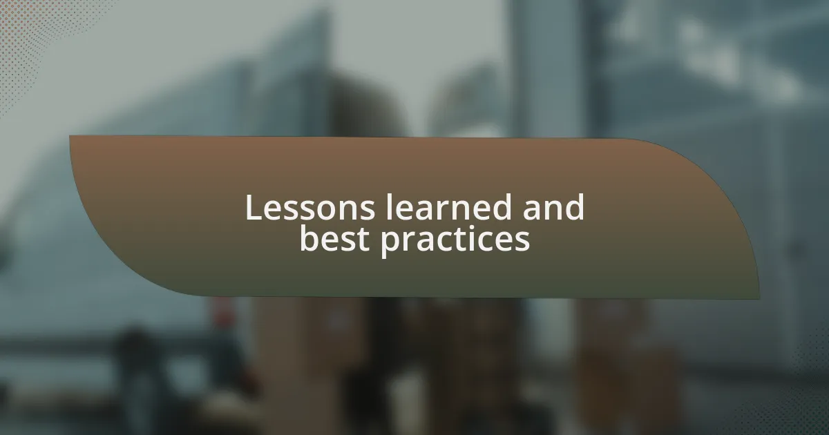 Lessons learned and best practices