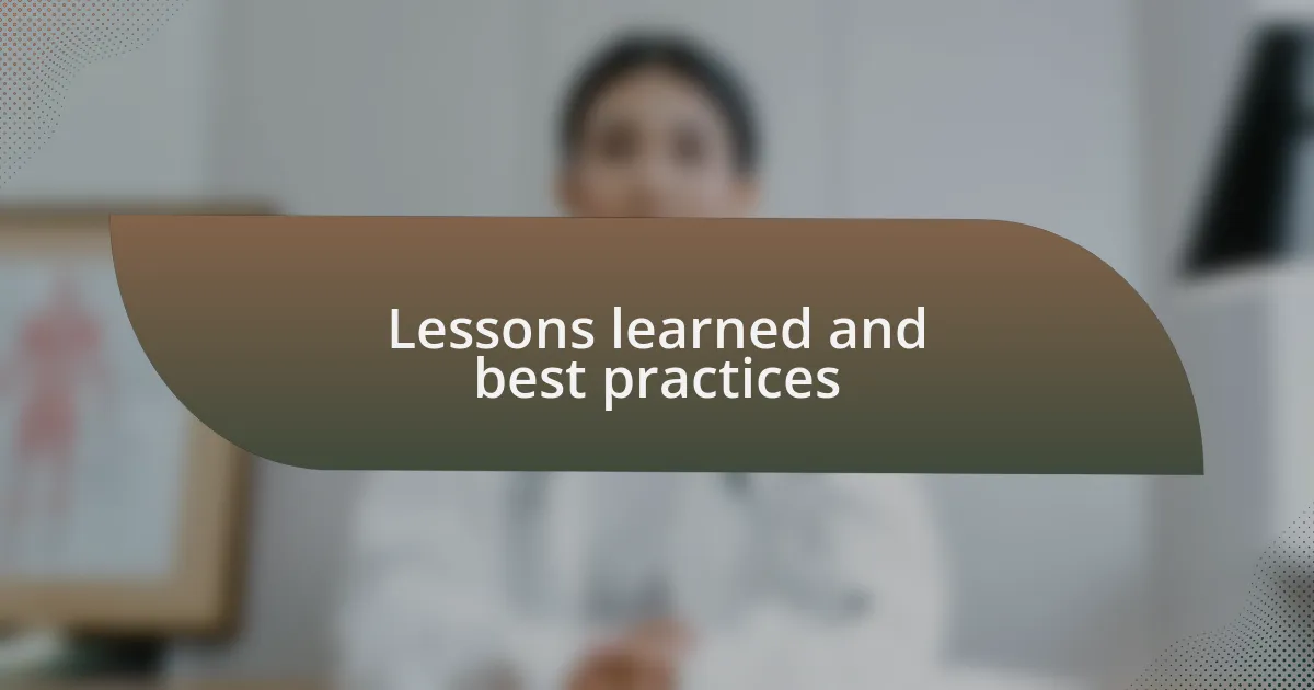 Lessons learned and best practices