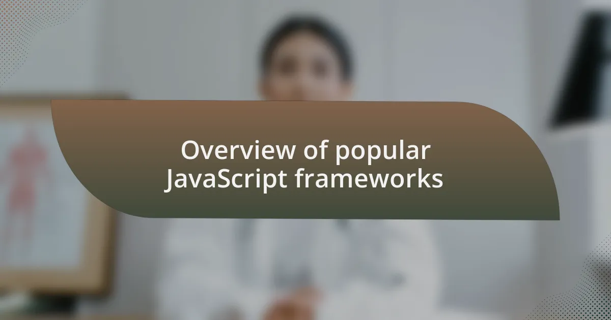 Overview of popular JavaScript frameworks