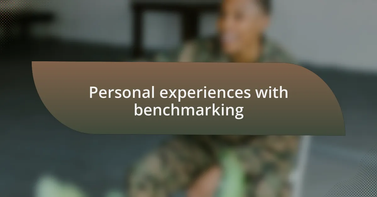 Personal experiences with benchmarking