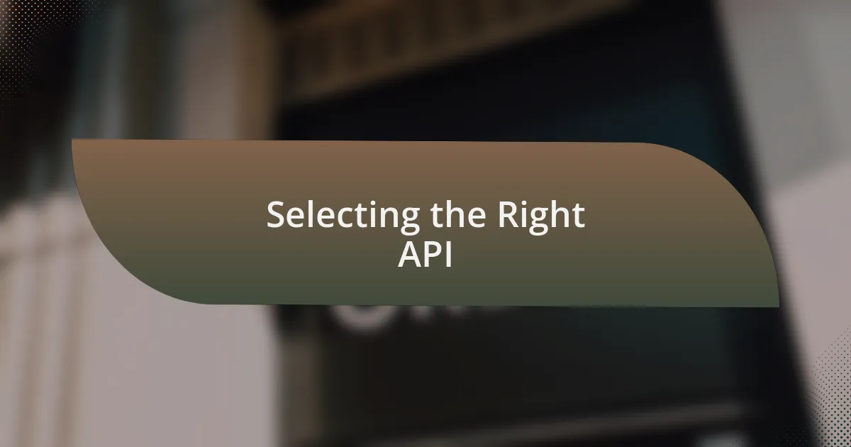 Selecting the Right API