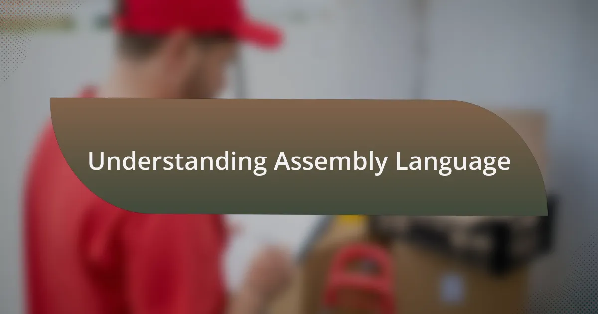 Understanding Assembly Language