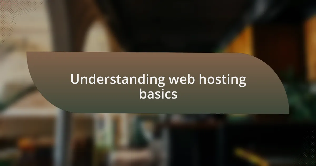 Understanding web hosting basics
