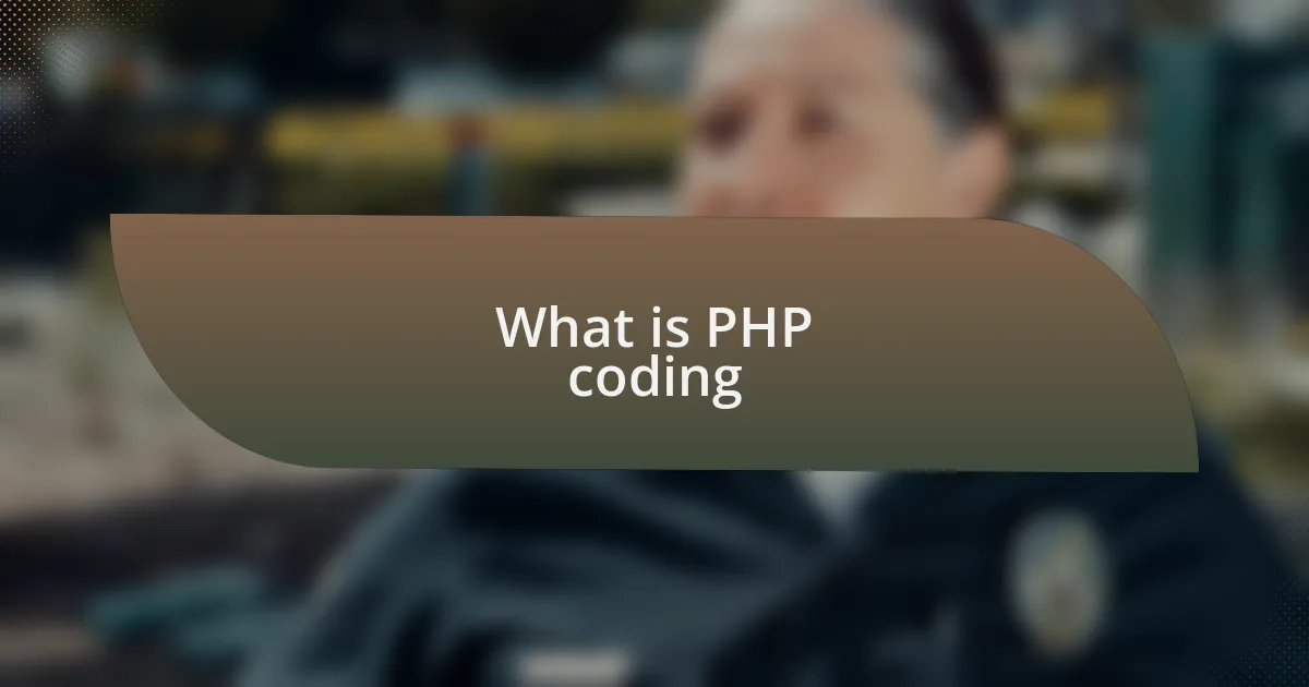 What is PHP coding